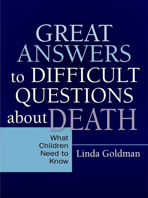 Title details for Great Answers to Difficult Questions about Death by Linda Goldman - Available